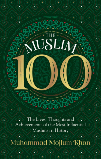 Imagen de portada: The Muslim 100 9781847741769