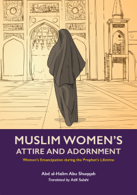 Cover image: Muslim Women's Attire and Adornment 9781847741813