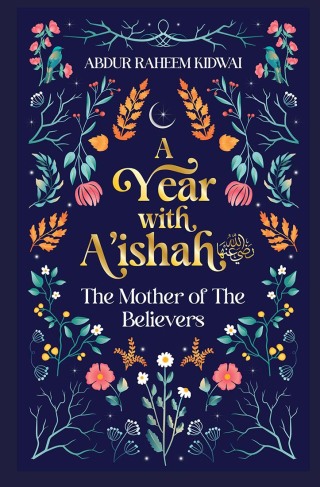 Immagine di copertina: A Year with A'ishah (RA) 9781847742278