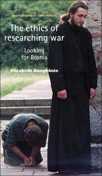 Omslagafbeelding: The ethics of researching war 9780719076091
