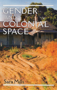Cover image: Gender and colonial space 9780719053368