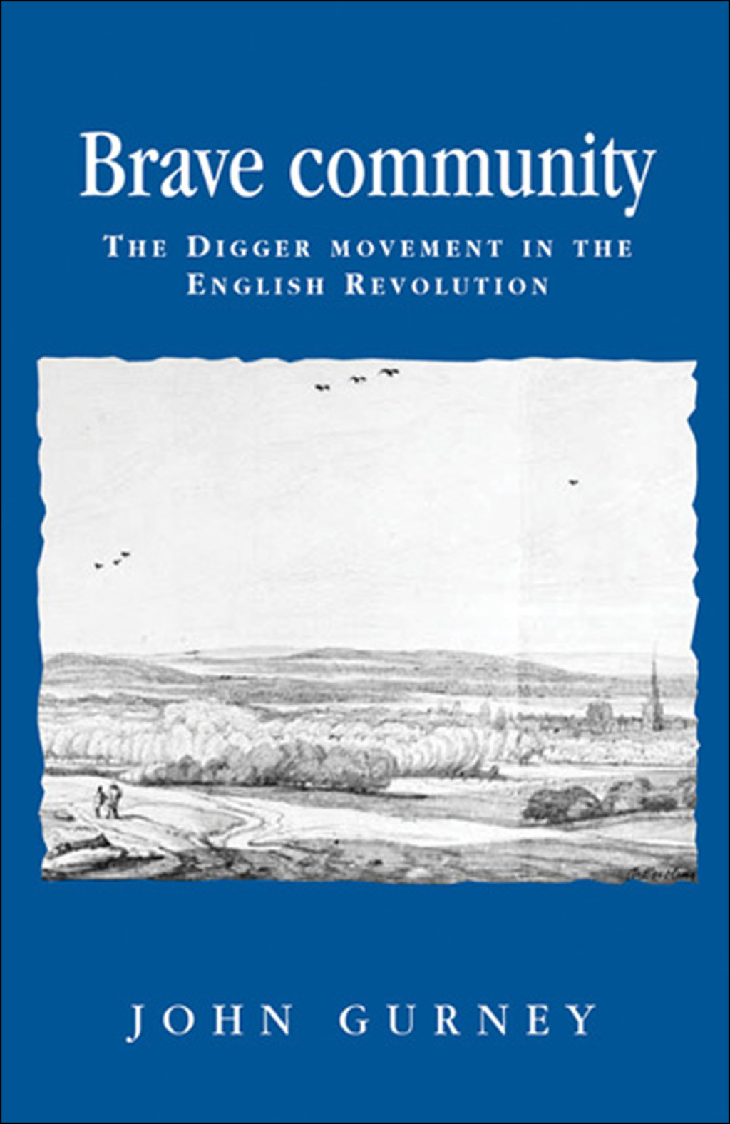 Brave community The Digger Movement in the English Revolution
