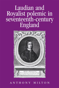 Imagen de portada: Laudian and Royalist polemic in seventeenth-century England 9780719064456