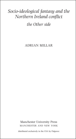 Imagen de portada: Socio-ideological fantasy and the Northern Ireland conflict 9780719066962