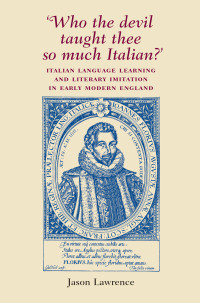 Cover image: ‘Who the Devil taught thee so much Italian?’ 9780719069147