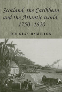 Titelbild: Scotland, the Caribbean and the Atlantic world, 1750–1820 9780719071836