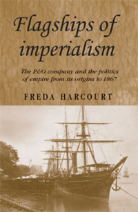 表紙画像: Flagships of imperialism 9781847791450