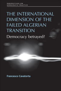 صورة الغلاف: The international dimension of the failed Algerian transition 9781847792778