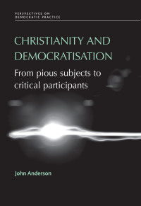 Cover image: Christianity and democratisation 9780719077388