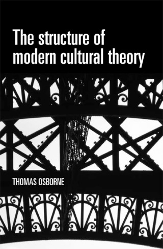 Cover image: The structure of modern cultural theory 9780719086465