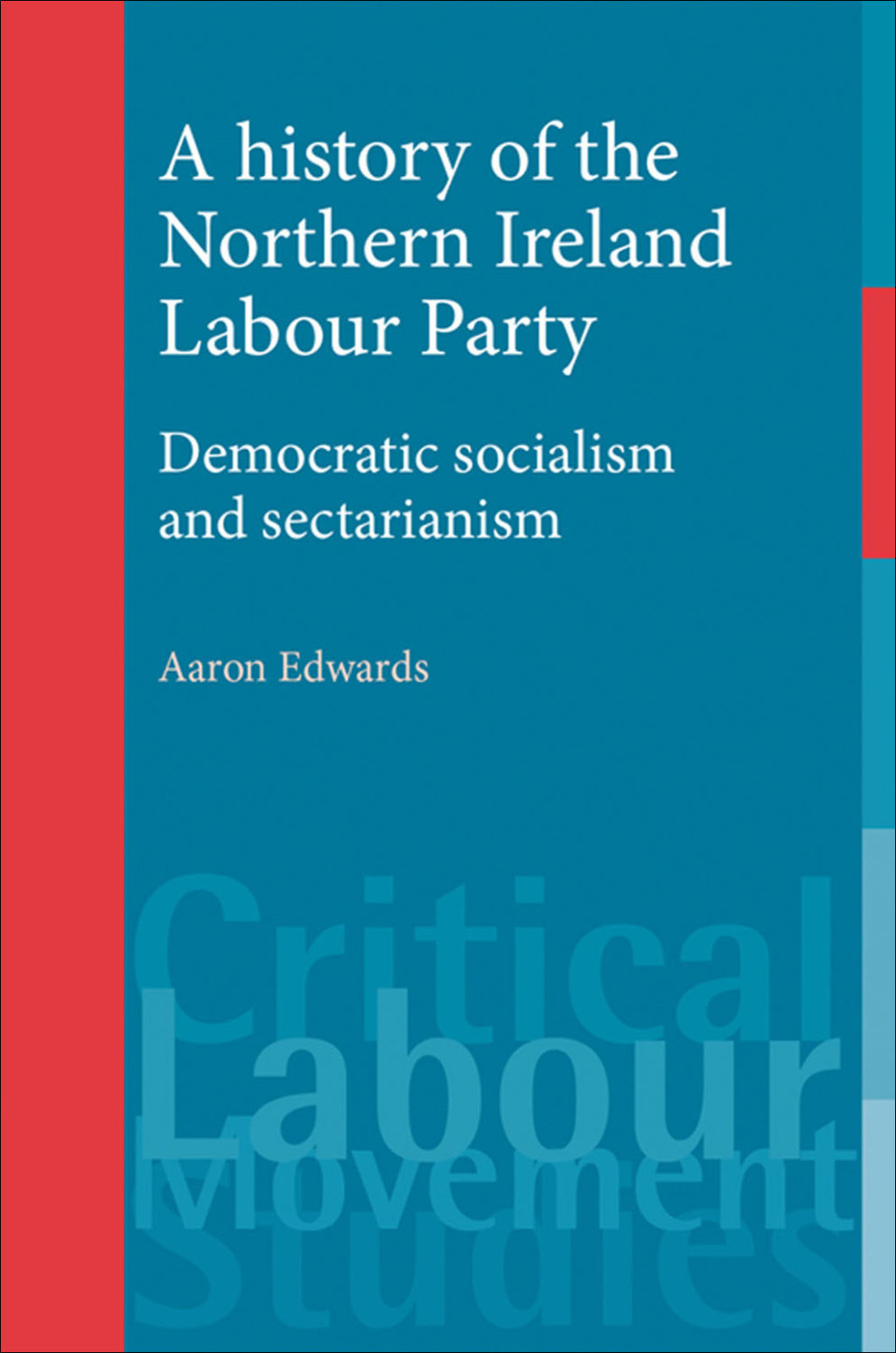 A history of the Northern Ireland Labour Party Democratic socialism and sectarianism