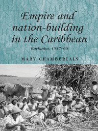 Imagen de portada: Empire and nation-building in the Caribbean 9780719078767