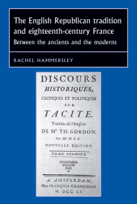 Imagen de portada: The English Republican tradition and eighteenth-century France 9781784991371