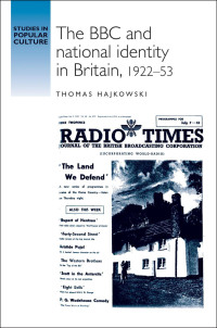 表紙画像: The BBC and national identity in Britain, 1922–53 9781526118844
