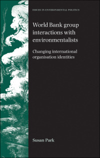 Imagen de portada: World Bank Group interactions with environmentalists 9780719079474