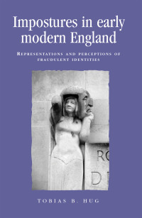表紙画像: Impostures in early modern England 9780719079849