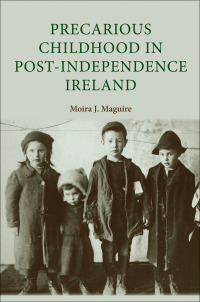 Titelbild: Precarious childhood in post-independence Ireland 9780719080814