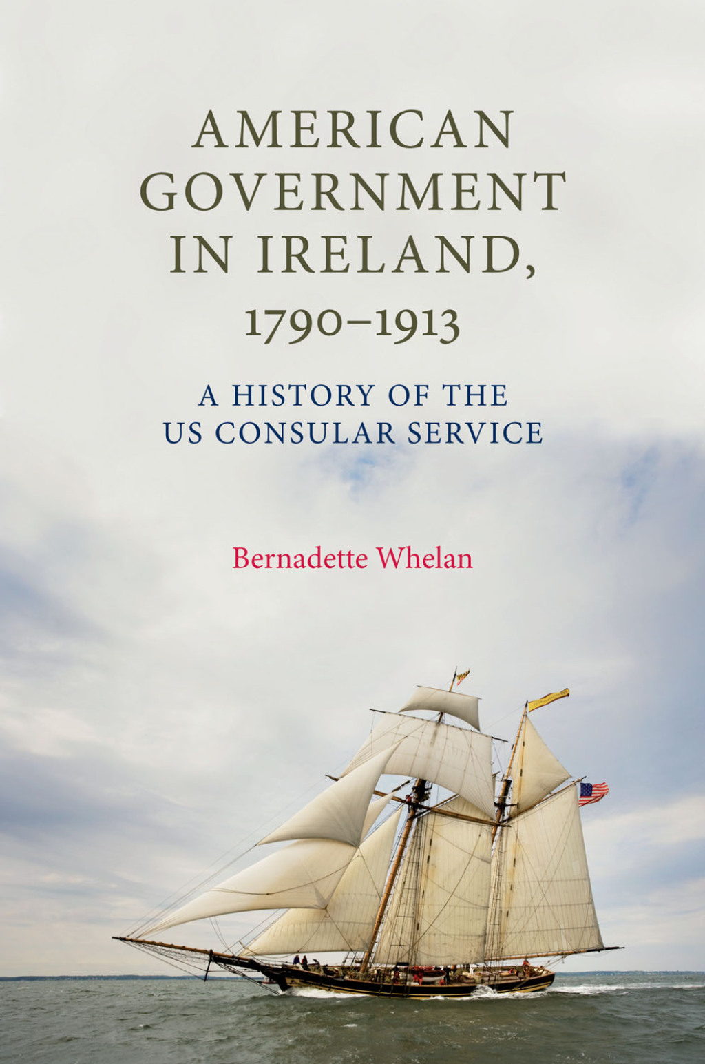American Government in Ireland, 1790–1913 A history of the US consular service