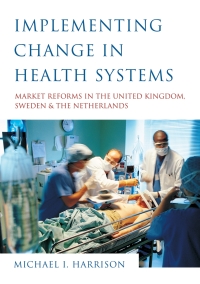 صورة الغلاف: Implementing Change in Health Systems 1st edition 9780761961765