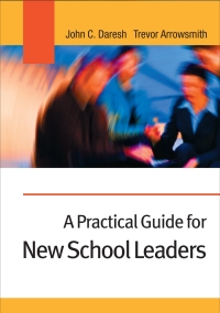 صورة الغلاف: A Practical Guide for New School Leaders 1st edition 9780761942436