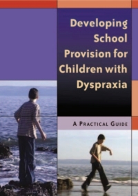 Imagen de portada: Developing School Provision for Children with Dyspraxia 1st edition 9781412910385