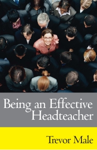 Cover image: Being an Effective Headteacher 1st edition 9781412919975