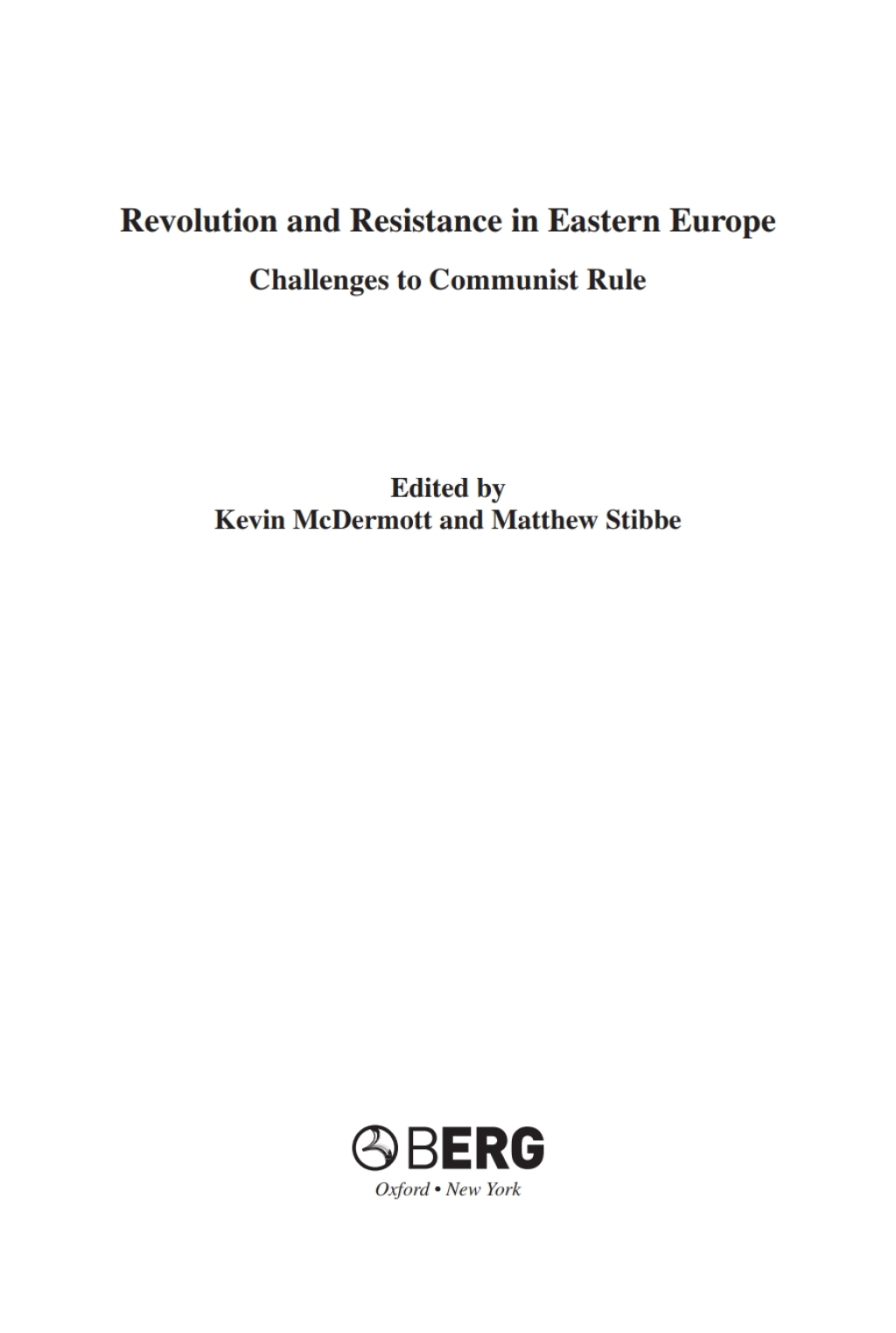 Revolution and Resistance in Eastern Europe Challenges to Communist Rule 1st Edition
