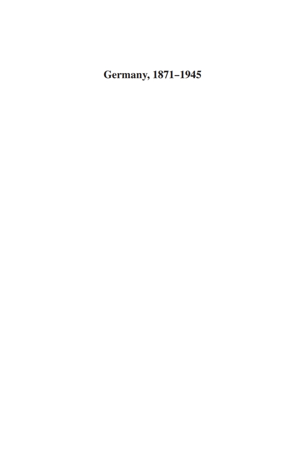 Germany, 1871-1945 A Concise History 1st Edition
