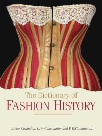 表紙画像: The Dictionary of Fashion History 1st edition 9781472577726
