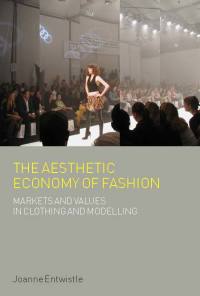 Cover image: The Aesthetic Economy of Fashion 1st edition 9781845204730