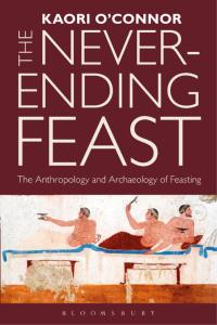 Cover image: The Never-ending Feast 1st edition 9781847889256