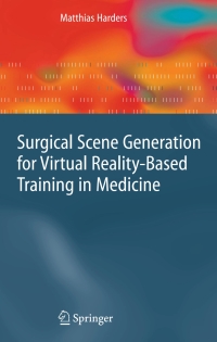 Omslagafbeelding: Surgical Scene Generation for Virtual Reality-Based Training in Medicine 9781848001060