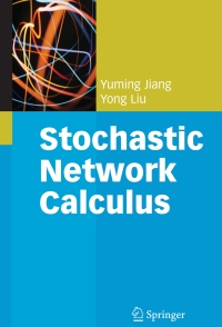 صورة الغلاف: Stochastic Network Calculus 9781848001268