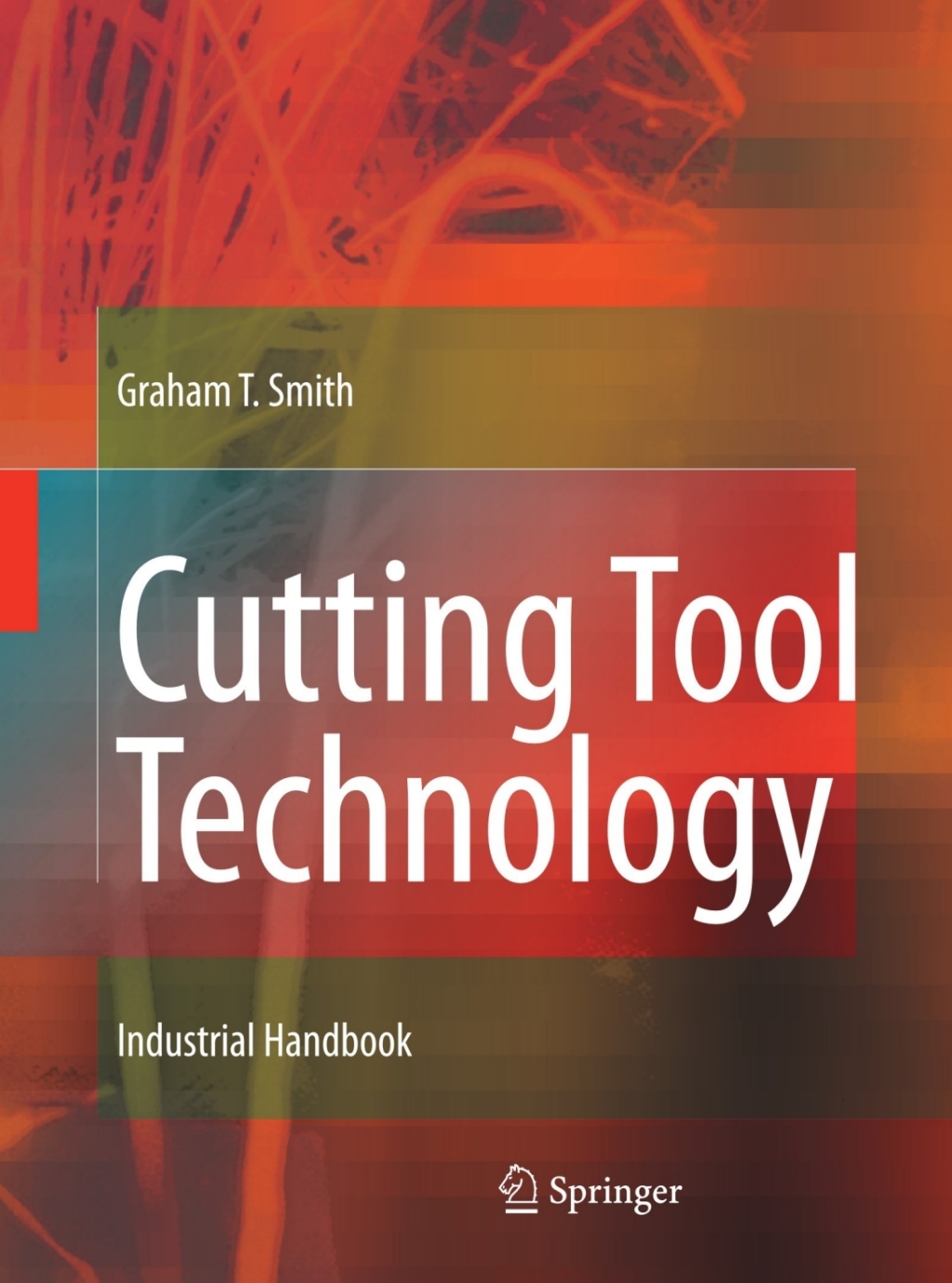 Cutting Tool Technology Industrial Handbook