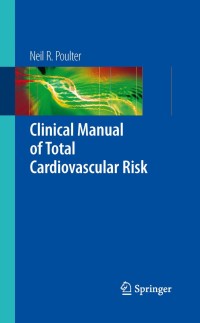Omslagafbeelding: Clinical Manual of Total Cardiovascular Risk 9781848002524