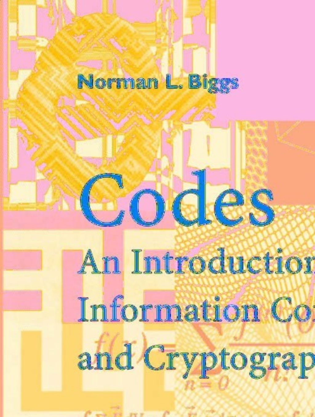 Codes: An Introduction to Information Communication and Cryptography