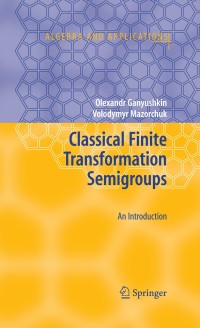 Cover image: Classical Finite Transformation Semigroups 9781848002807
