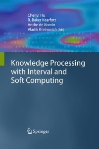 صورة الغلاف: Knowledge Processing with Interval and Soft Computing 9781848003255