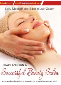 Cover image: Start and Run a Successful Beauty Salon 9781845283766