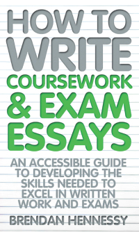 Cover image: How To Write Coursework and Exam Essays 9781848034686
