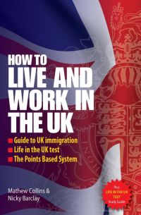Cover image: How to Live and Work in the UK 9781848034747