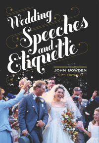 Cover image: Wedding Speeches And Etiquette, 7th Edition 7th edition 9781845284367