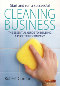 Cover image: Start and Run A Successful Cleaning Business 9781845282844