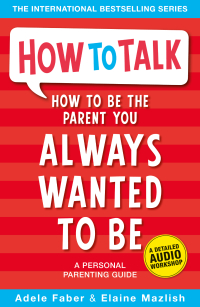 Immagine di copertina: How to Be the Parent You Always Wanted to Be 9781848124059