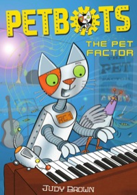 Omslagafbeelding: Petbots: The Pet Factor 9781848124318