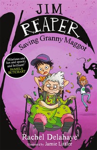 Imagen de portada: Jim Reaper: Saving Granny Maggot 9781848124899