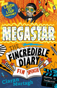 Imagen de portada: Megastar: The Fincredible Diary of Fin Spencer 9781848124479