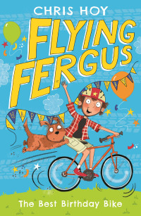 Omslagafbeelding: Flying Fergus 1: The Best Birthday Bike 9781471405211