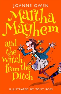 Omslagafbeelding: Martha Mayhem and the Witch from the Ditch 9781848125360