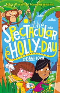 Imagen de portada: The Incredible Dadventure 3: The Spectacular Holly-Day 9781848126114